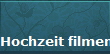 Hochzeit filmen